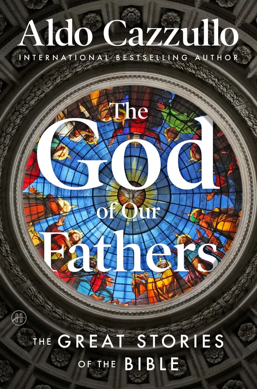 The God of Our Fathers: The Great Stories of the Bible Paperback