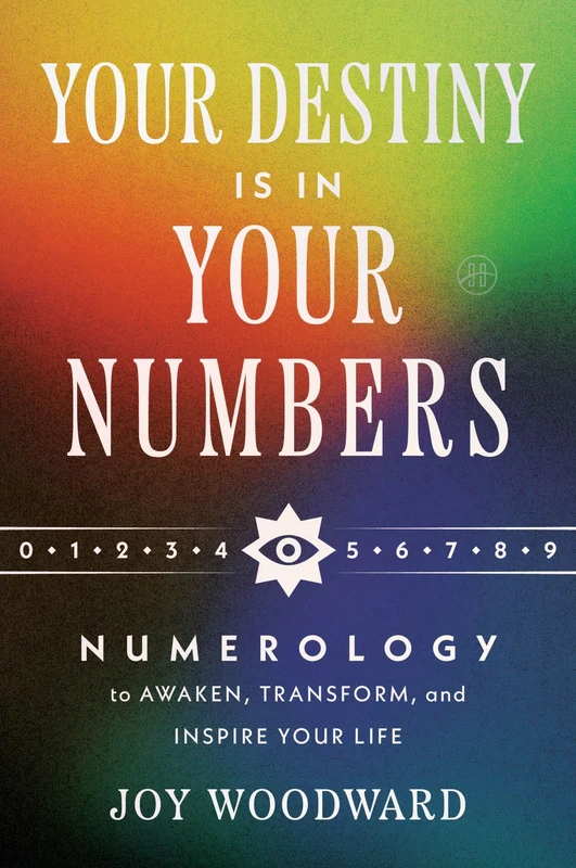 Your Destiny Is in Your Numbers: Numerology to Awaken, Transform, and Inspire Your Life Hardback