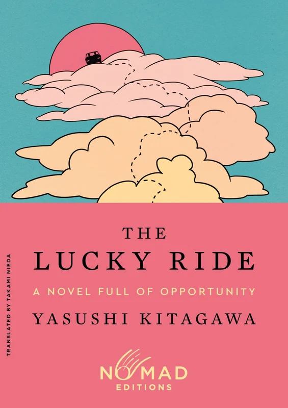 The Lucky Ride (Nomad Edition): A Novel Full of Opportunity Paperback