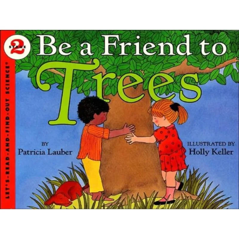 BE A FRIEND TO TREES