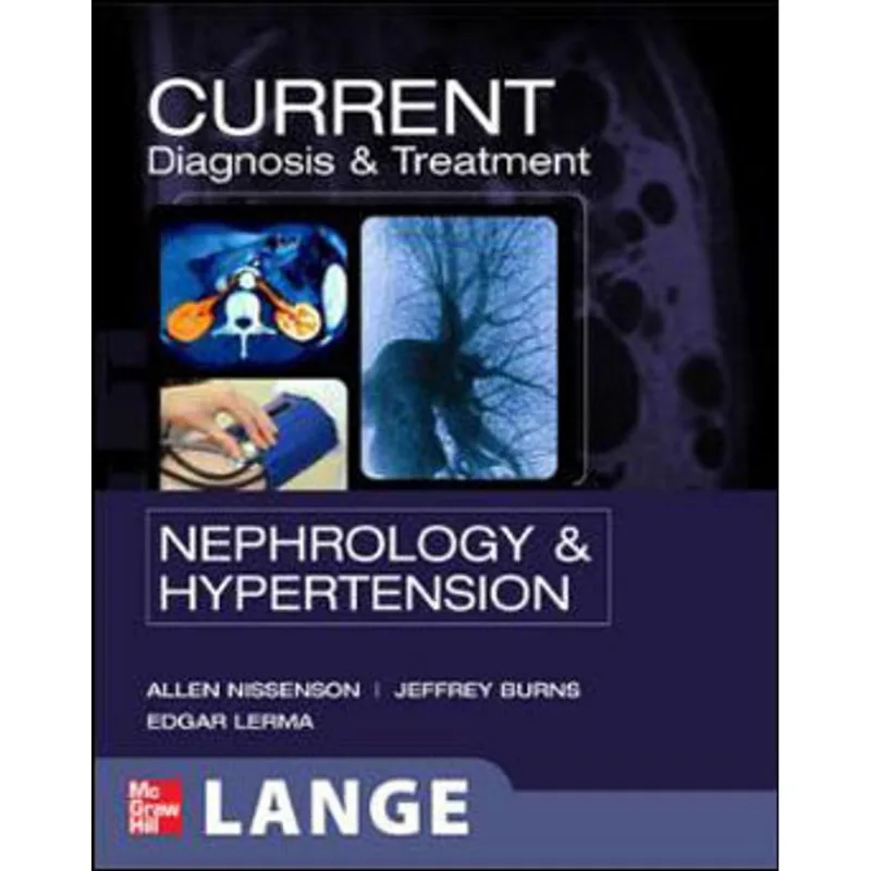 CURRENT DIAGNOSIS AND TREATMENT NEPHROLOGY AND HYPERTENSION