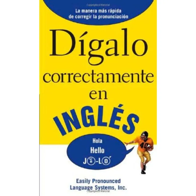 DIGALO CORRECTAMENTE EN INGLES