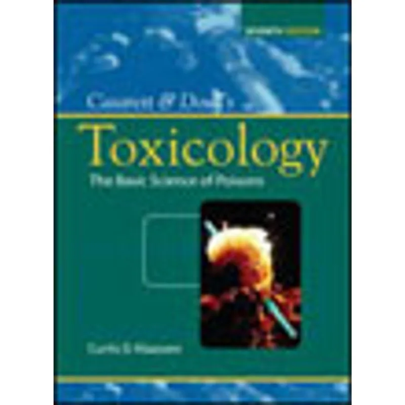 CASARETT AND DOULL'S TOXICOLOGY - THE BASIC SCIENCE OF POISONS