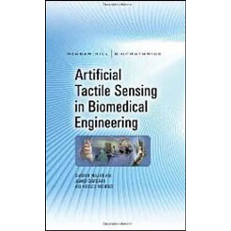 ARTIFICIAL TACTILE SENSING IN BIOMEDICAL ENGINEERING