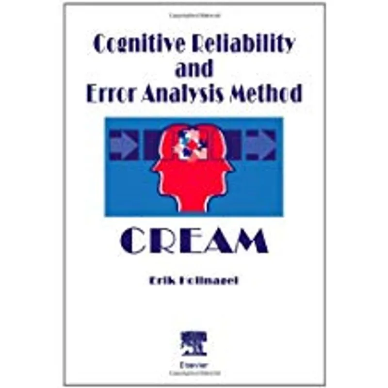 Cognitive Reliability and Error Analysis Method (Cream)