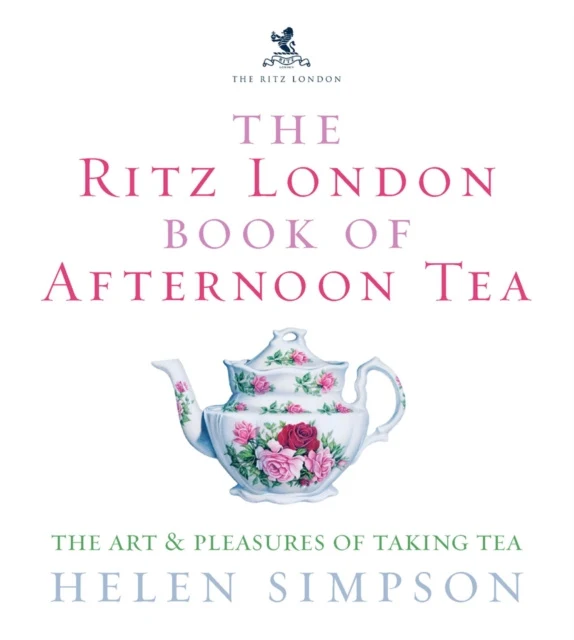 Ritz London Book Of Afternoon Tea, The