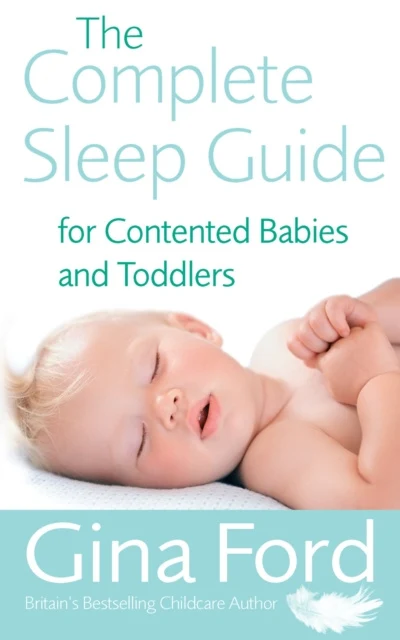 Complete Sleep Guide For Contented Babies & Toddlers, The