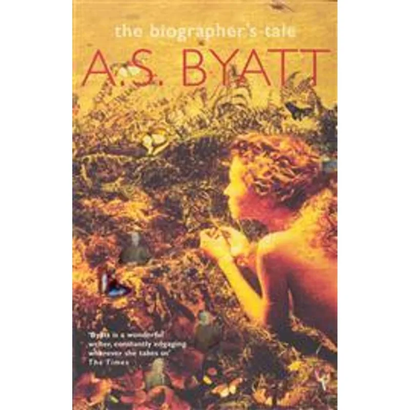 Biographer´S Tale, The The Biographer´S Tale