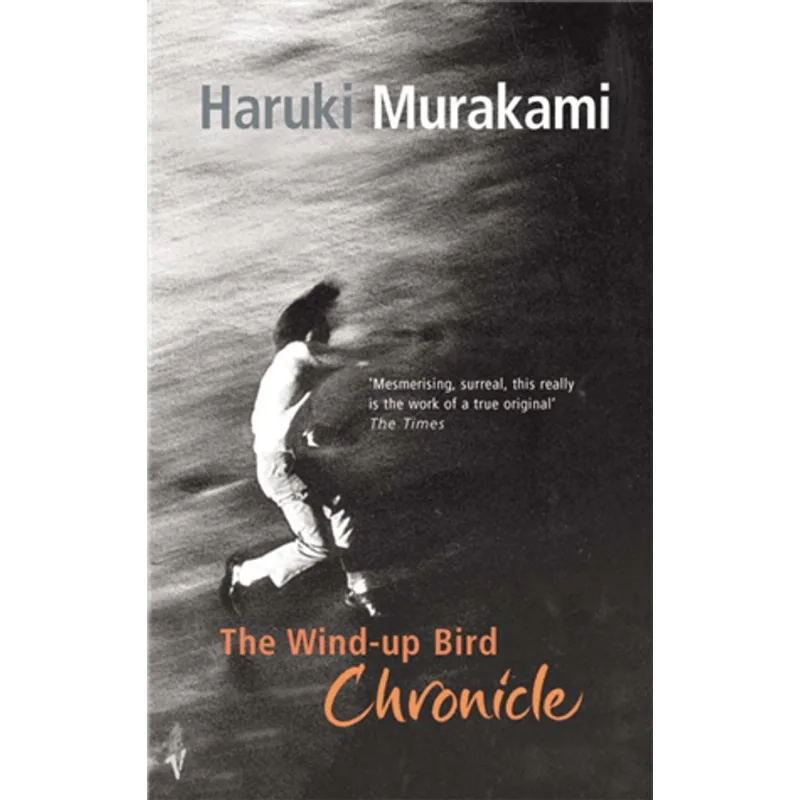 Wind-Up Bird Chronicle, The The Wind-Up Bird Chronicle