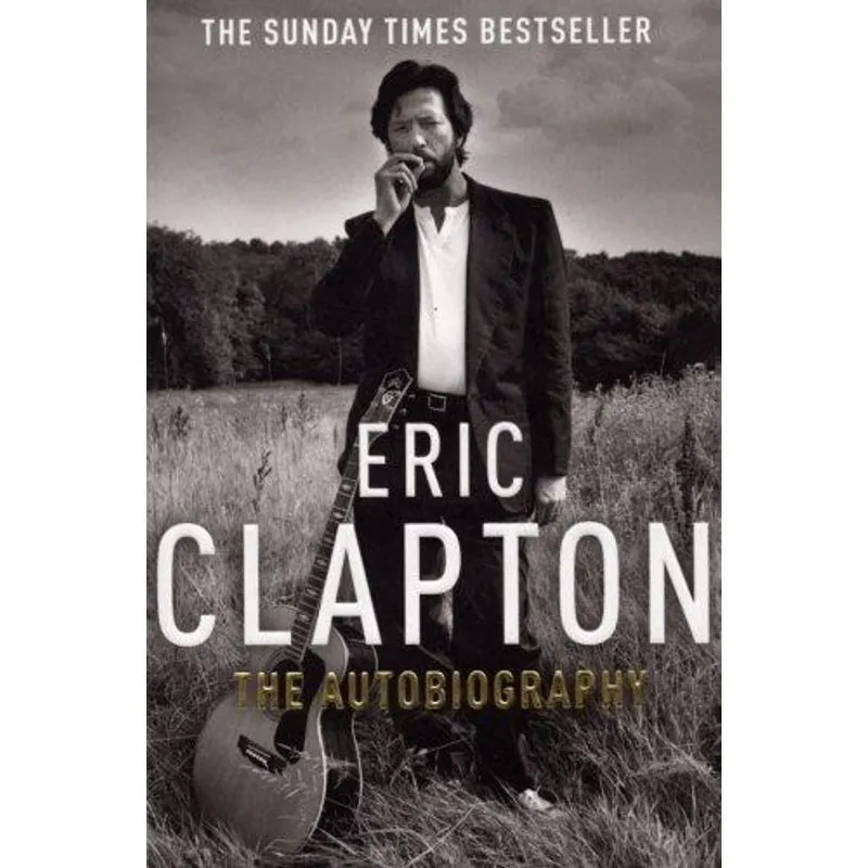 Eric Clapton - the Autobiography