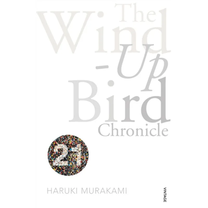 Wind-Up Bird Chronicle, The The Wind-Up Bird Chronicle