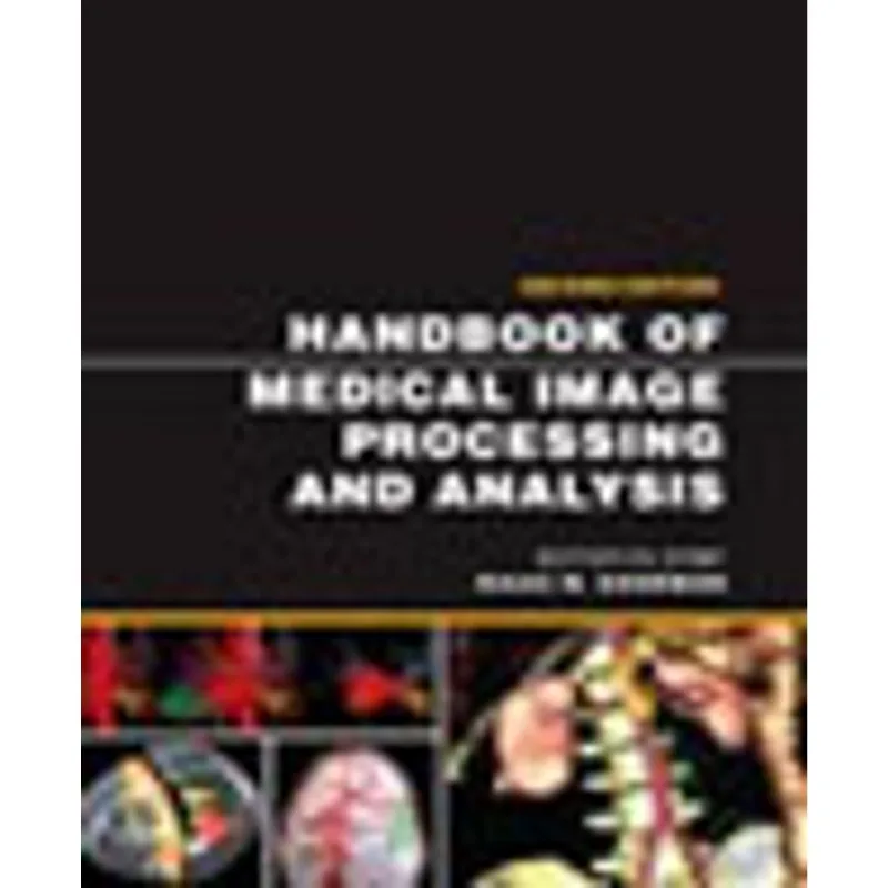 HANDBOOK OF MEDICAL IMAGE PROCESSING AND ANALYSIS