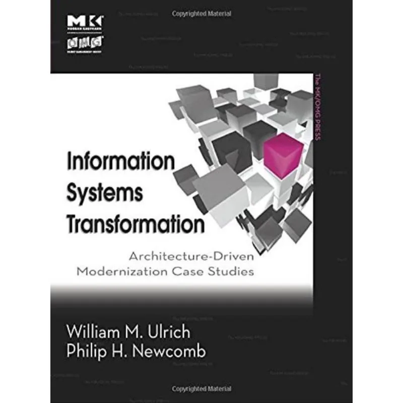 INFORMATION SYSTEMS TRANSFORMATION - ARCHITECTURE-DRIVEN MODERNIZATION CASE STUDIES