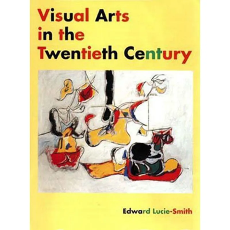VISUAL ARTS IN THE TWENTIETH CENTURY