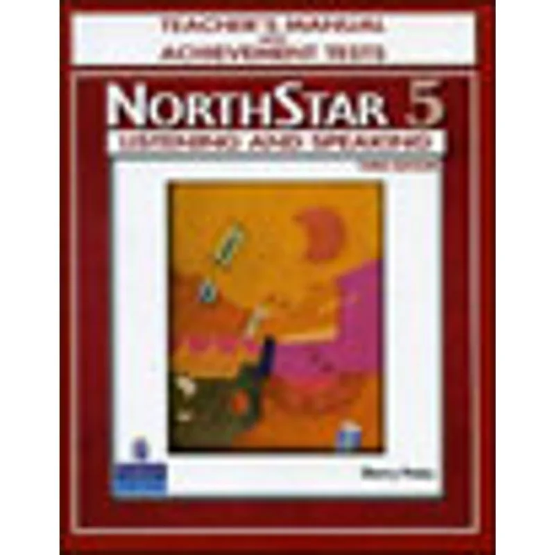 NORTHSTAR 5 LISTENING AND SPEAKING - TEARCHER'S MANUAL AND ACHIEVEMENT TESTS
