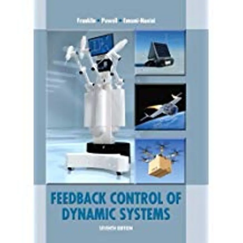 FEEDBACK CONTROL OF DYNAMIC SYSTEMS - FRANKLIN/POWELL/EMAM