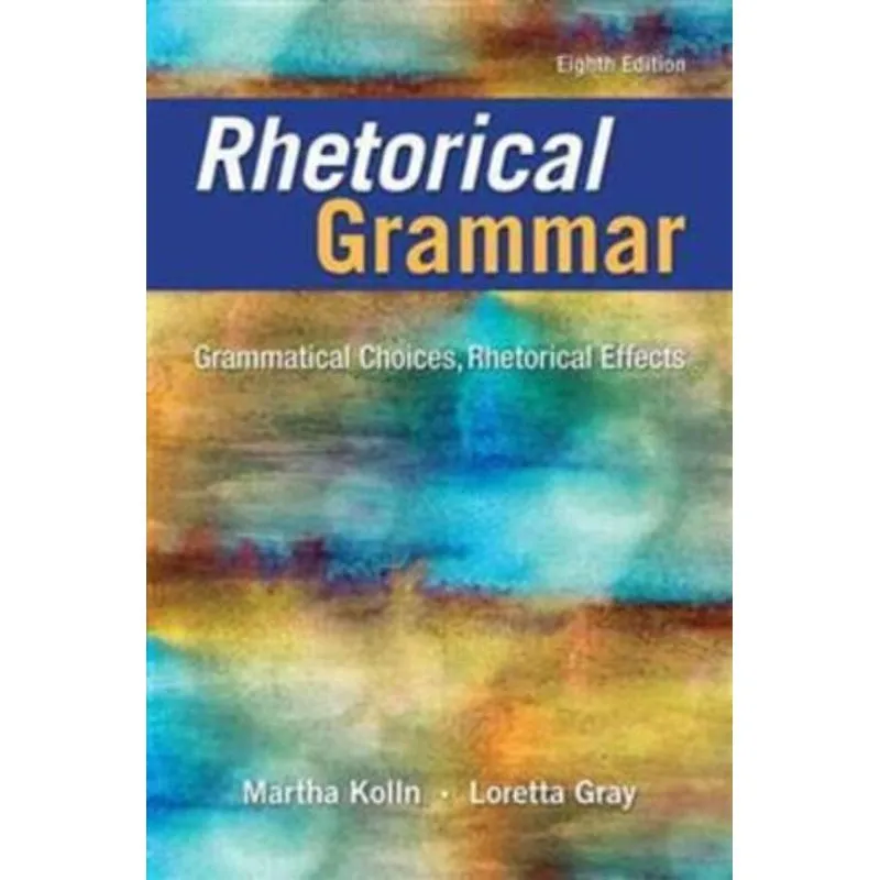 RHETORICAL GRAMMAR