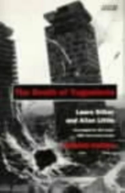 Death of Yugoslavia, The