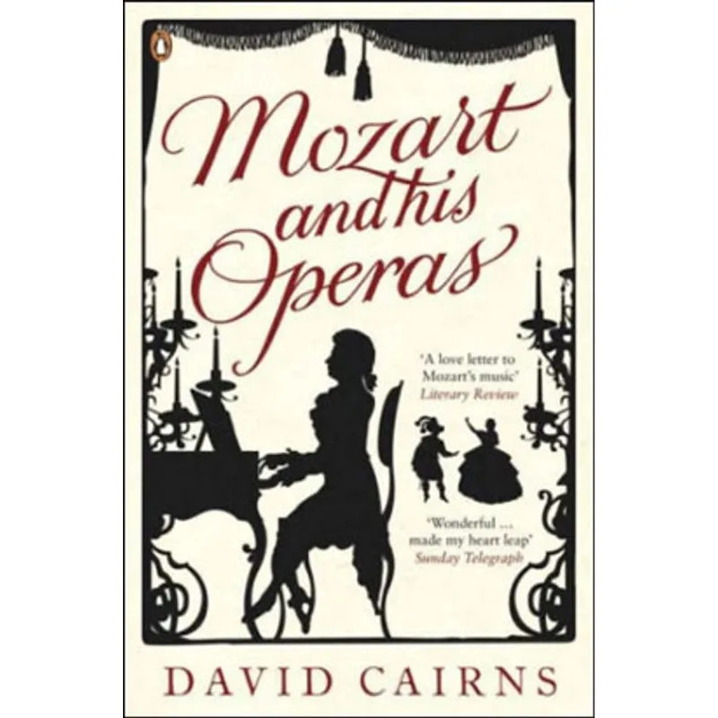 MOZART AND HIS OPERAS