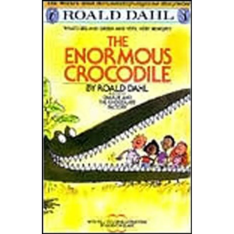 ENOURMOUS CROCODILE, THE