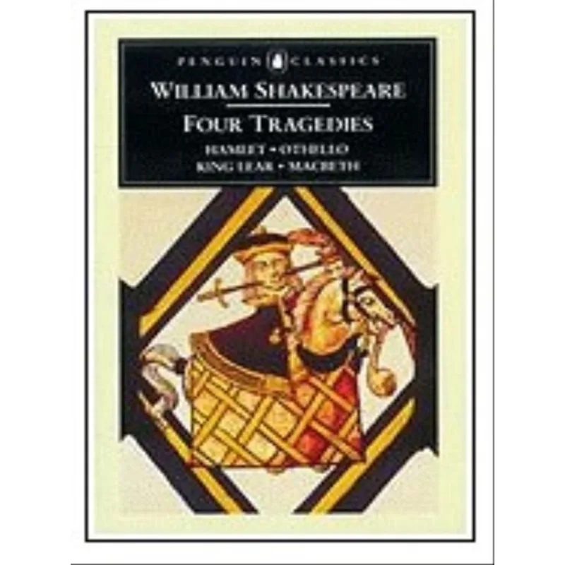 WILLIAM SHAKESPEARE FOUR TRAGEDIES - HAMLET, OTHELLO, KING LEAR, AND MACBETH