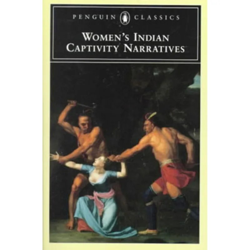 WOMEN'S INDIAN CAPTIVITY NARRATIVES