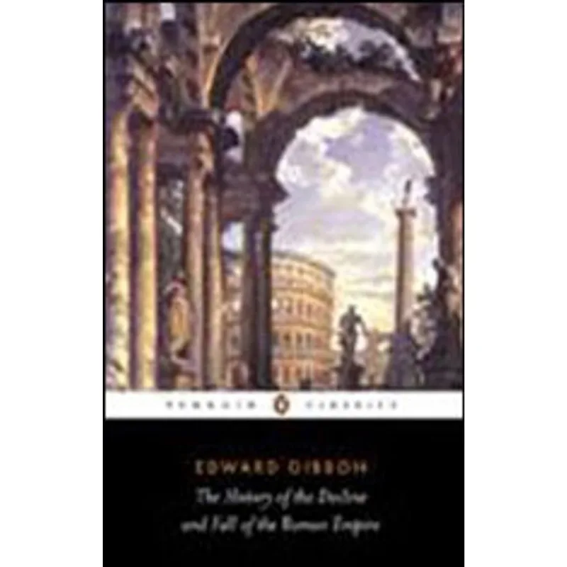 HISTORY OF THE DECLINE AND FALL OF THE ROMAN EMPIRE