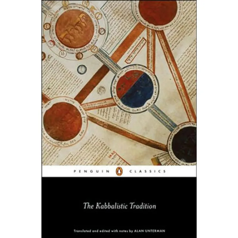 KABBALISTIC TRADITION, THE - AN ANTHOLOGY OF JEWISH MYSTICISM
