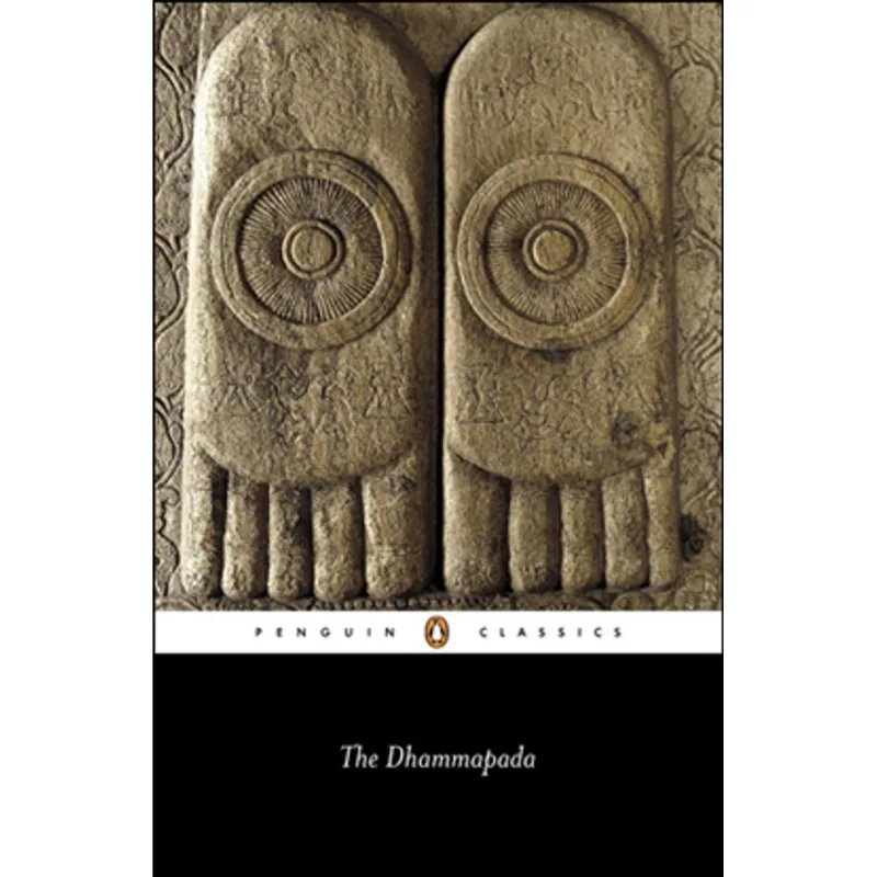 DHAMMAPADA, THE - THE PATH OF PERFECTION