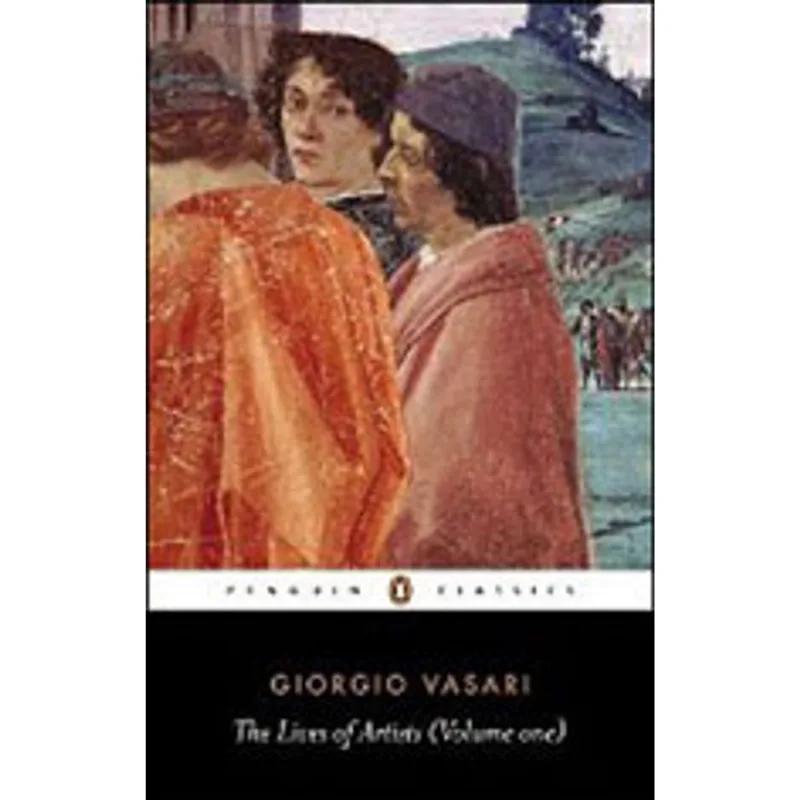GIORGIO VASARI - LIVES OF THE ARTISTS - VOL.1