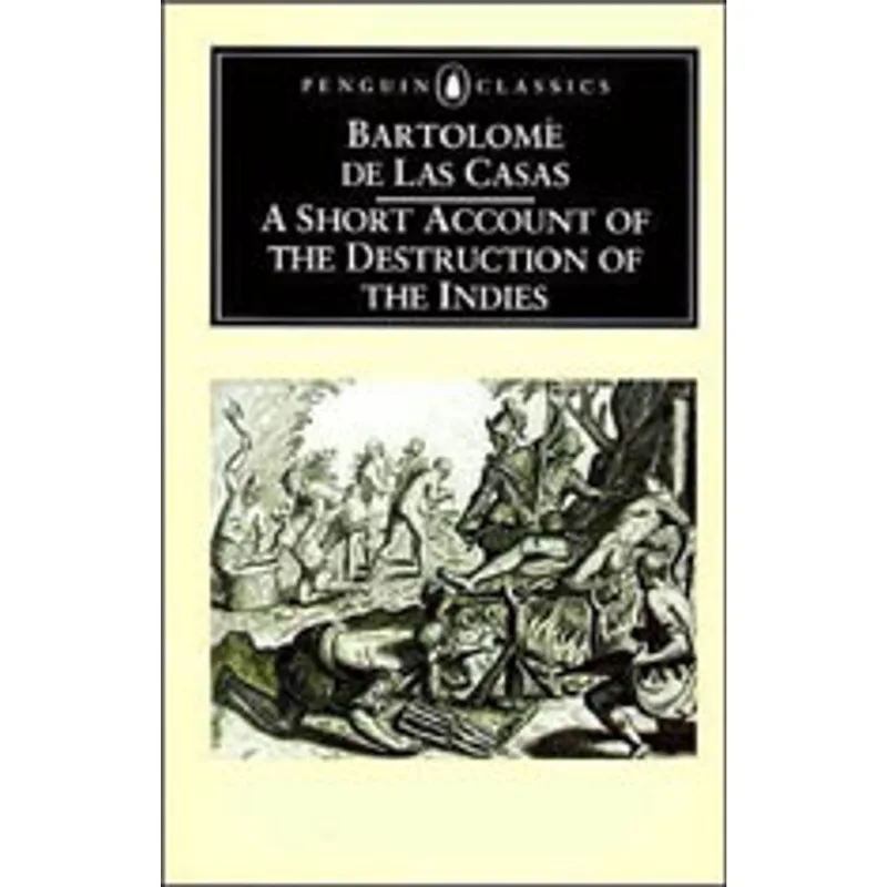 SHORT ACCOUNT OF DESTRUCTION OF THE INDIES, A