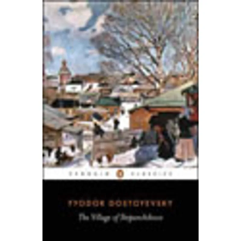 VILLAGE OF STEPANCHIKOVO, THE