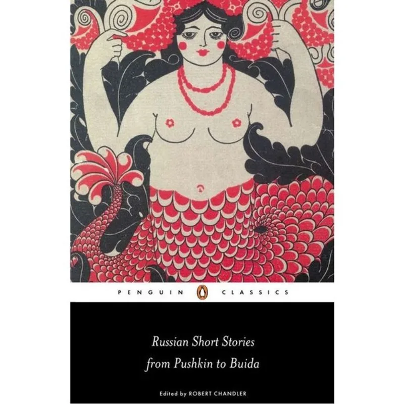 RUSSIAN SHORT STORIES FROM PUSHKIN TO BUIDA