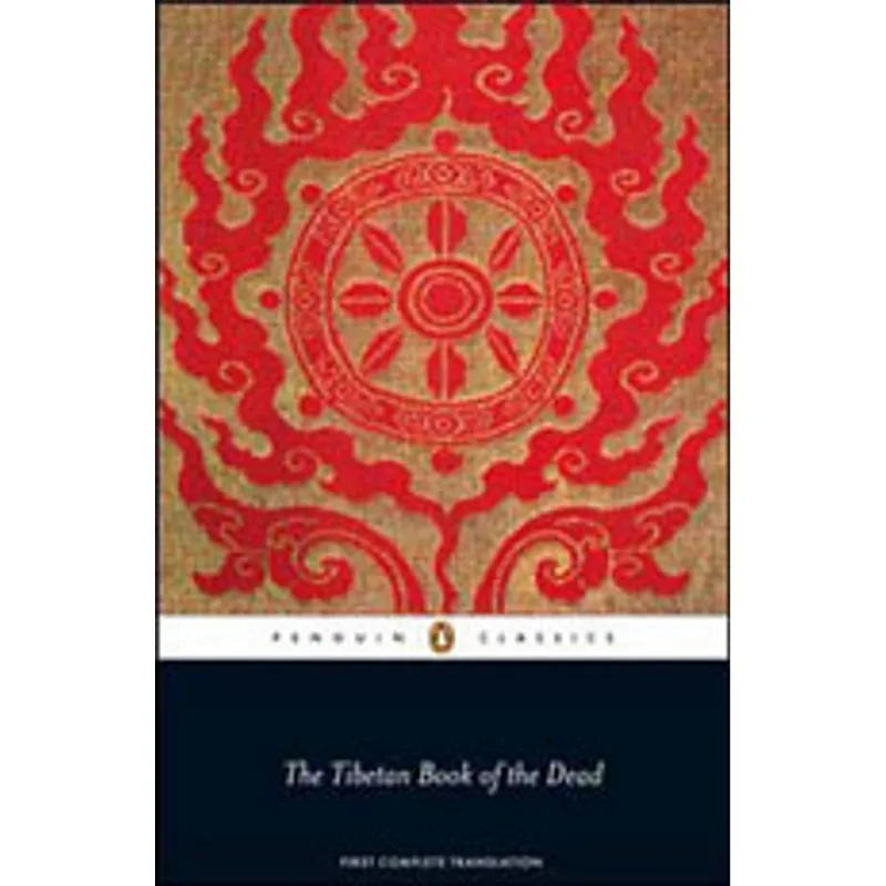 TIBETAN BOOK OF THE DEAD, THE - THE GREAT LIBERATION BY HEARING IN THE INTERMEDIATE STATES