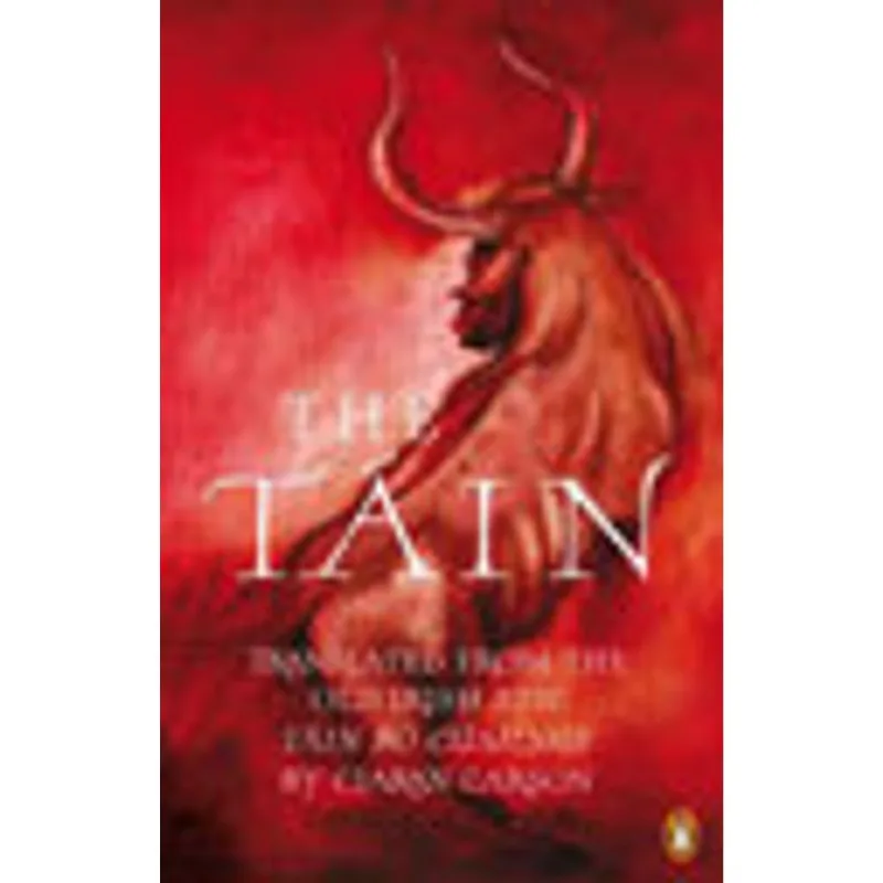 TAIN, THE - A NEW TRANSLATION OF THE TAIN BAO CAUAILNGE
