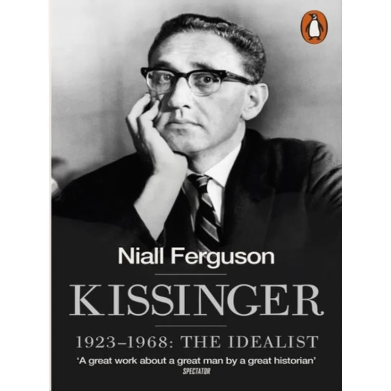 KISSINGER (1923-1968) - THE IDEALIST