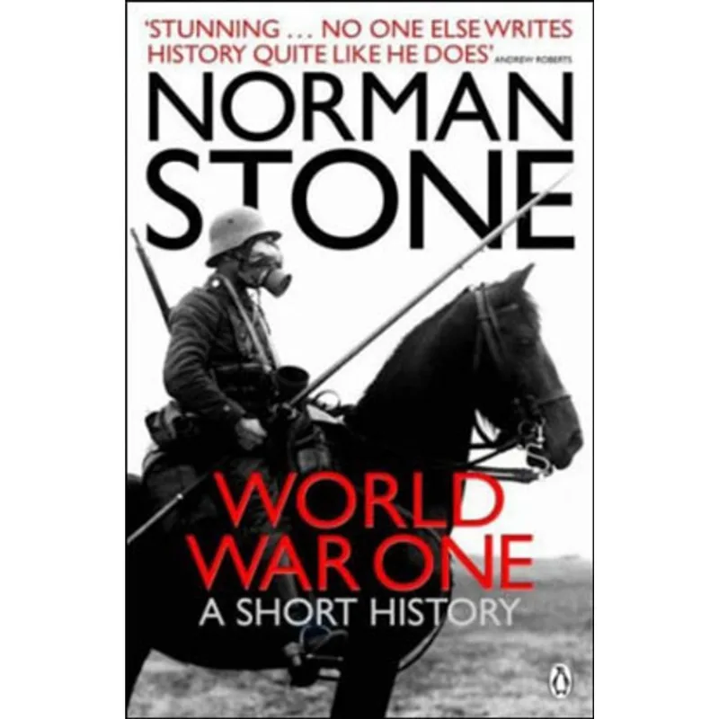 WORLD WAR ONE - A SHORT HISTORY