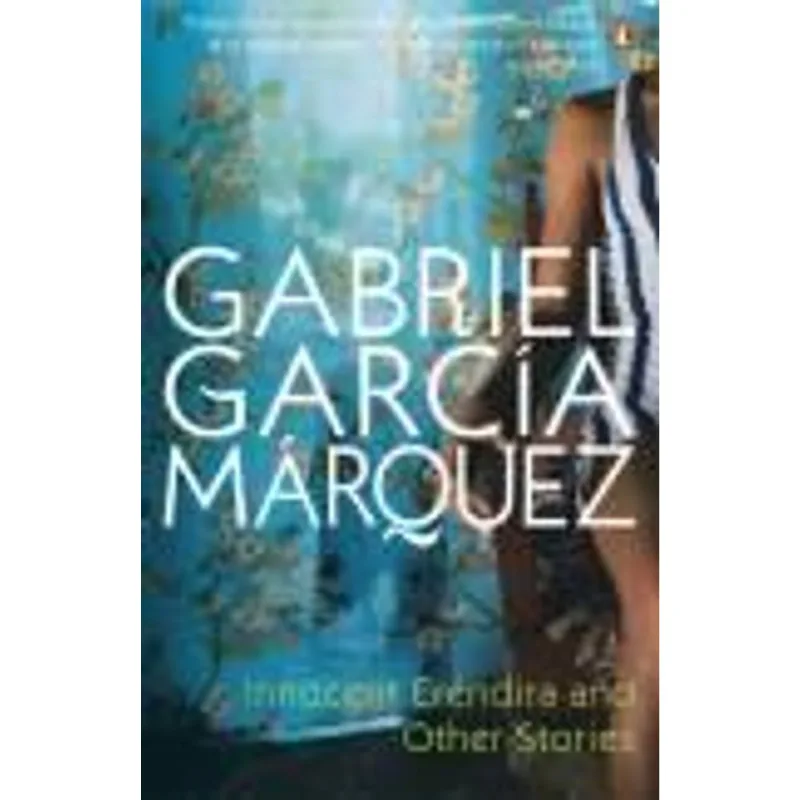 Innocent Erendira and Other Stories