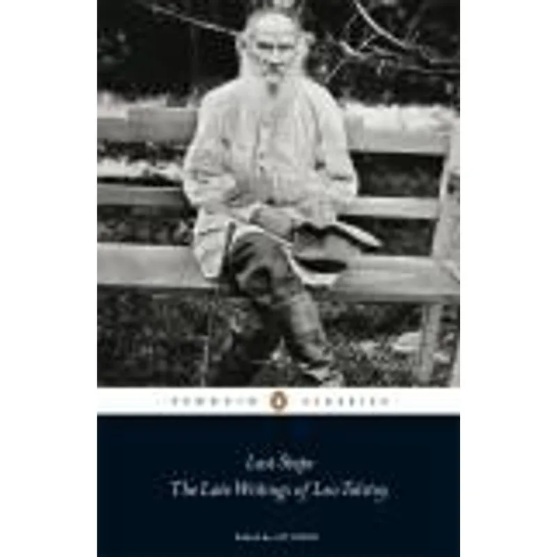 Last Steps - The Late Writings of Leo Tolstoy