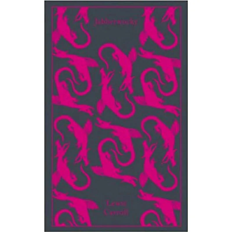 JABBERWOCKY AND OTHER NONSENSE: COLLECTED POEMS