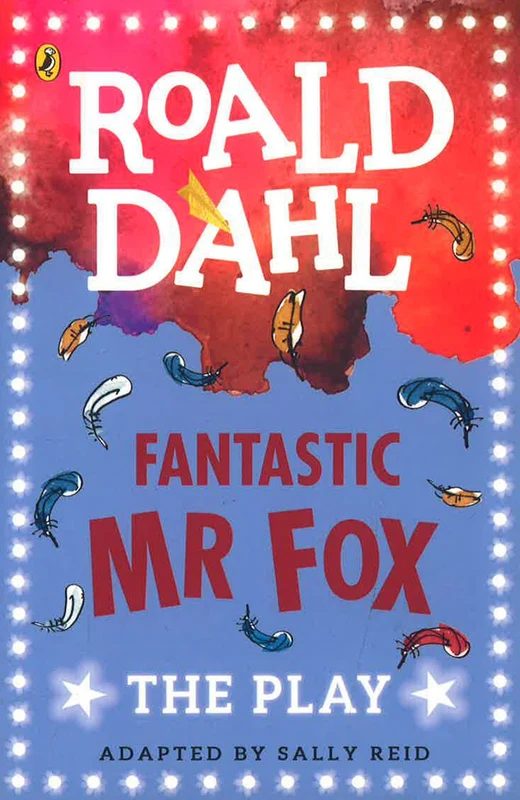 Fantastic Mr Fox: The Play (Dahl Plays For Children)