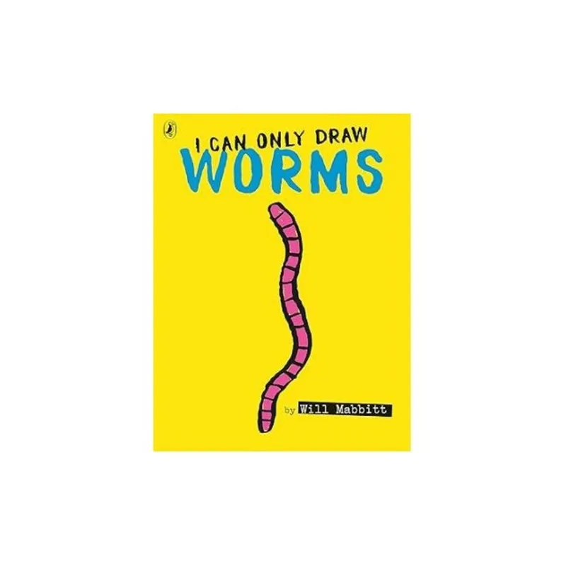 I CAN ONLY DRAW WORMS