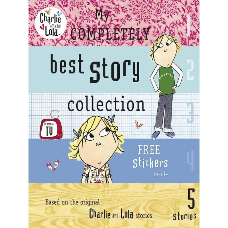 CHARLIE AND LOLA - MY COMPLETELY BEST STORY COLLECTION
