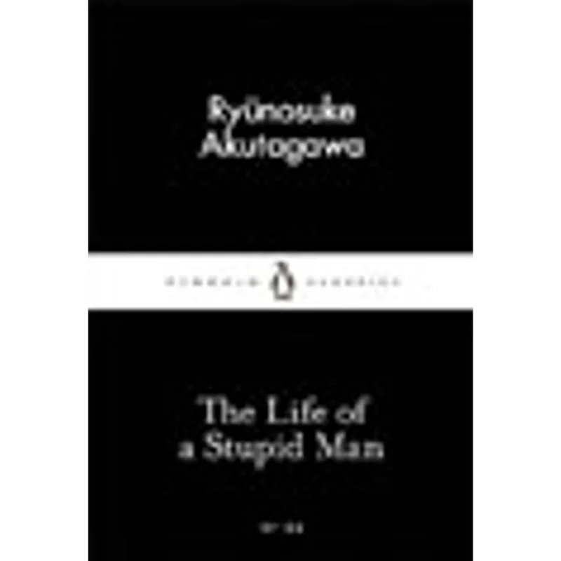 LIFE OF A STUPID MAN, THE - LITTLE BLACK CLASSICS