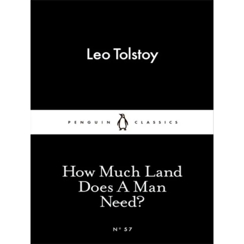 HOW MUCH LAND DOES A MAN NEED?