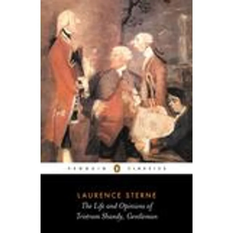 Life and Opinions of Tristram Shandy, Gentleman, The The Life and Opinions of Tristram Shandy, Gentleman