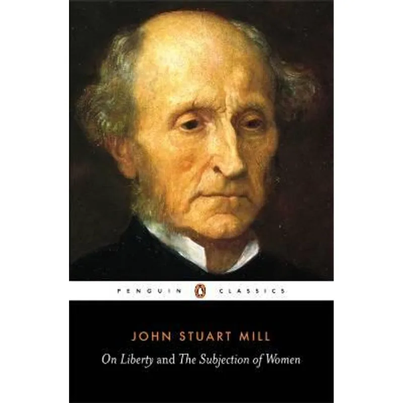On Liberty / Subjection of Women, The The On Liberty / Subjection of Women