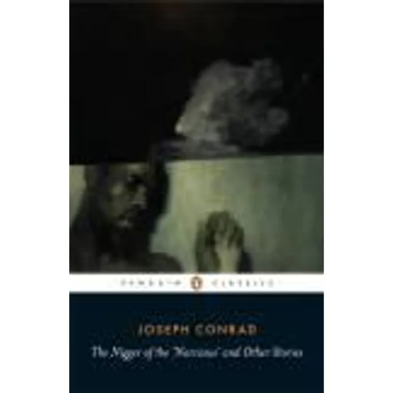 Nigger of The ´Narcissus´ and Other Stories, The The Nigger of The ´Narcissus´ and Other Stories