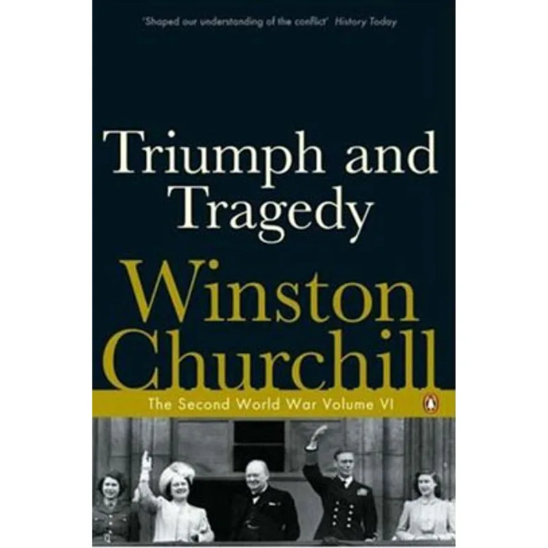 TRIUMPH AND TRAGEDY - THE SECOND WORLD WAR VOL.6