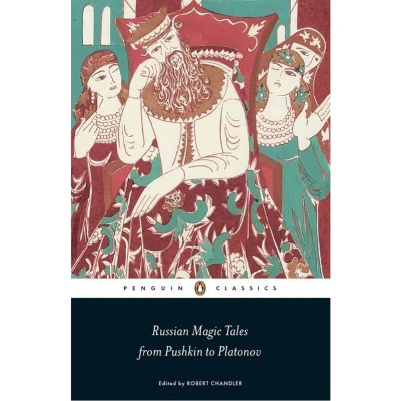 RUSSIAN MAGIC TALES FROM PUSHKIN TO PLATONOV